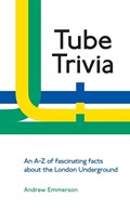Tube Trivia | Andrew Emmerson | 