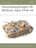 Panzerkampfwagen III Medium Tank 1936-44 | Bryan Perrett | 