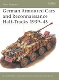 German Armoured Cars and Reconnaissance Half-Tracks 1939-45 | Bryan Perrett | 