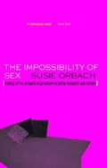 The Impossibility of Sex | Susie Orbach | 