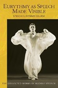 Eurythmy as Speech Made Visible | Rudolf Steiner | 