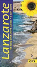 Lanzarote Guide: 68 long and short walks with detailed maps and GPS; 3 car tours with pull-out map | Noel Rochford | 