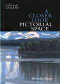 A Closer Look: Pictorial Space | Nicholas Penny | 