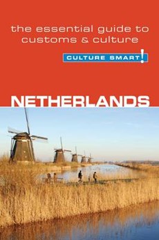 Netherlands - Culture Smart! The Essential Guide to Customs