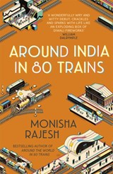 Around India in 80 Trains | Monisha Rajesh | 9781857886443
