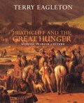 Heathcliff and the Great Hunger | Terry Eagleton | 