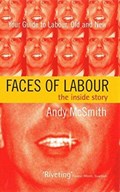 Faces of Labour | Andy McSmith | 