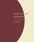 Beyond the New Paternalism | Guy Standing | 