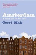 Amsterdam: biography of a city | Geert Mak | 