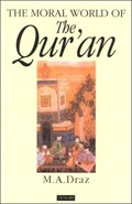 The Moral World of the Qur'an | M.A. Draz | 