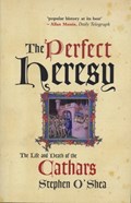 The Perfect Heresy | Stephen O'Shea | 