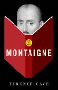 How To Read Montaigne | Terence Cave | 