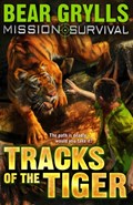 Mission Survival 4: Tracks of the Tiger | Bear Grylls | 