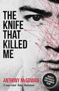 The Knife That Killed Me | Anthony McGowan | 