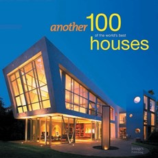 Group, T: Another 100 of the World's Best Houses