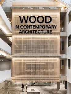 Wood in Contemporary Architecture