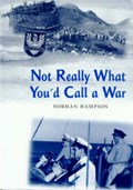 Not Really What You'd Call a War | Norman Hampson | 