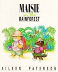 Maisie in the Rainforest | Aileen Paterson | 