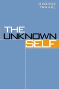 The Unknown Self | George Frankl | 