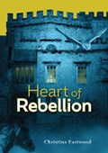 Heart of Rebellion | Christina Eastwood | 