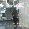 On Reflection | Brian Marley | 
