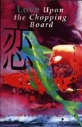 Love Upon the Chopping Board | Maree Claire ; Izumo Marou | 