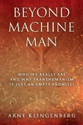 Beyond Machine Man | Arne Klingenberg | 