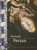 The Education Of The Stoic | Fernando Pessoa | 