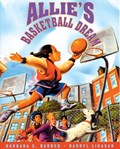 Allie's Basketball Dream | Barbara Barber | 