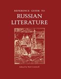 Reference Guide to Russian Literature | Neil Cornwell | 