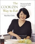 The COOK-ZEN Way to Eat | Machiko Chiba | 