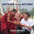 Return to the Rivers: Recipes and Memories of the Himalayan River Valleys | Vikas Khanna | 