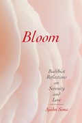 Bloom | Ajahn Sona | 