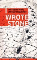 I Wrote Stone: The Selected Poetry of Ryszard Kapuscinski | Ryszard Kapuscinski | 