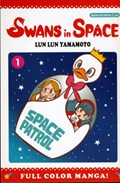 Swans in Space Volume 1 | Lun Lun Yamamoto | 