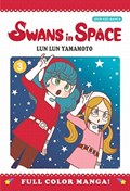 Swans in Space Volume 3 | Lun Lun Yamamoto | 