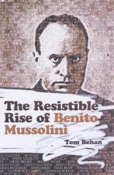 Resistible Rise of Benito Mussolini
