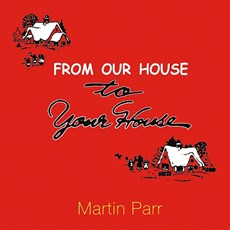 Parr, M: From Our House To Your House