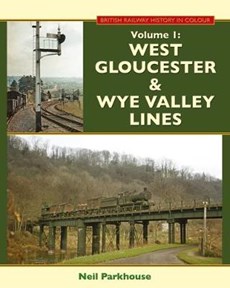 West Gloucestershire & Wye Valley Lines