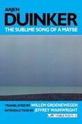 Sublime Song of a Maybe | Arjen Duinker | 