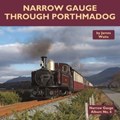 Narrow Gauge Through Porthmadog | James Waite | 
