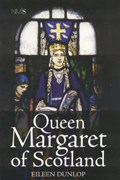 Queen Margaret of Scotland | Eileen Dunlop | 