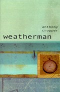 Weatherman | Anthony Cropper | 