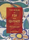 Realm of Fig and Quince | Ria loohuizen | 