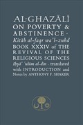 Al-Ghazali on Poverty and Abstinence | Abu Hamid al-Ghazali | 