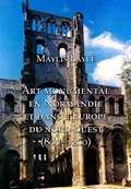 L'art monumental en Normandie et dans l'Europe du nord-ouest, 800-1200 | Maylis Bayle | 