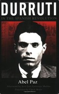 Durruti In The Spanish Revolution | Abel Paz | 