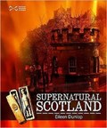 Supernatural Scotland | Eileen Dunlop | 