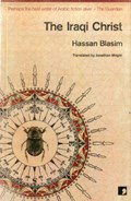 The Iraqi Christ | Hassan Blasim | 