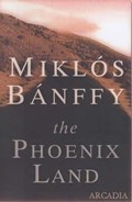 The Phoenix Land | Miklos Banffy | 